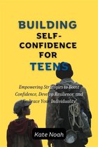 Building Self-Confidence For Teens