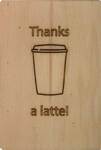 Woodyou - Houten wenskaart - Thanks a latte