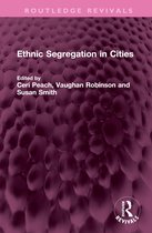 Routledge Revivals- Ethnic Segregation in Cities