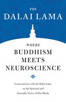 Core Teachings of Dalai Lama 3 - Where Buddhism Meets Neuroscience