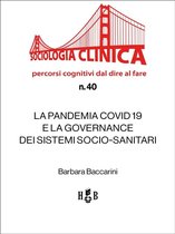 Sociologia Clinica 40 - La Pandemia Covid 19 e la Governance dei Sistemi socio-sanitari