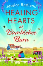 The Bumblebee Barn Collection- Healing Hearts at Bumblebee Barn