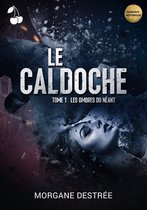 Le Caldoche 1 - Le Caldoche