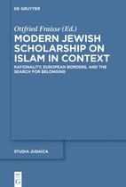 Studia Judaica108- Modern Jewish Scholarship on Islam in Context