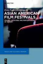 Media and Cultural Memory28- Asian American Film Festivals