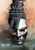 Amnia 5 - La Saga di Amnia - Vol.5: L'Alba del Condottiero
