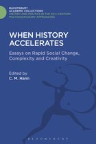 History and Politics in the 20th Century: Bloomsbury Academic- When History Accelerates