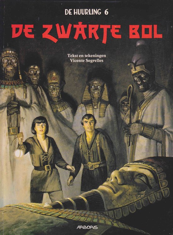 Cover van het boek 'Huurling / 06. De Zwarte Bol' van Vicente Segrelles en Hans van den Boom