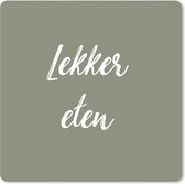 Muismat XXL - Bureau onderlegger - Bureau mat - Spreuken - Lekker eten - Quotes - 40x40 cm - XXL muismat