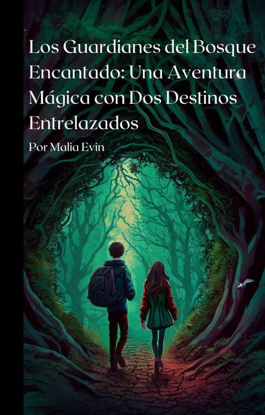 Los Guardianes del Bosque Encantado Una Aventura Mágica con Dos