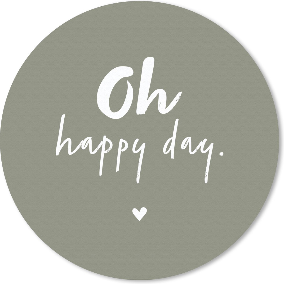 Muismat rond 20x20 cm - Mousepad Oh happy day - Quotes - Tekst - Zomer - Ronde muismatten
