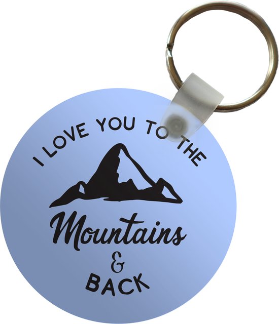 Sleutelhanger - Liefde - Spreuken - Quotes - I love you to the mountains and back - Plastic - Rond - Uitdeelcadeautjes