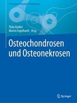 Praxiswissen Orthopädie Unfallchirurgie - Osteochondrosen und Osteonekrosen