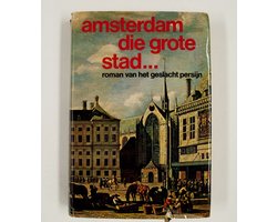 Amsterdam die grote stad