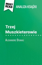 Trzej Muszkieterowie książka Alexandre Dumas (Analiza książki)