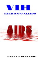 VIH Enemigo o Aliado