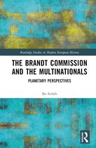 Routledge Studies in Modern European History-The Brandt Commission and the Multinationals