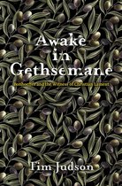 Awake in Gethsemane