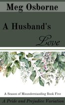 A Season of Misunderstanding 5 - A Husband's Love