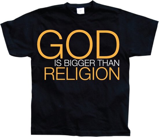 God Is Bigger Than Religion - Medium - Zwart