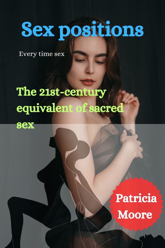 Sex Positions Ebook Patricia Moore 1230006585174 Boeken Bol