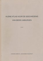 Kleine atlas voor de geschiedenis van beide Limburgen