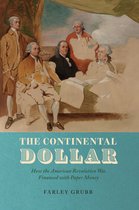 Markets and Governments in Economic History - The Continental Dollar