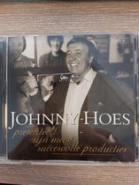 Johnny Hoes – Presenteert Zijn Meest Succesvolle Producties 4