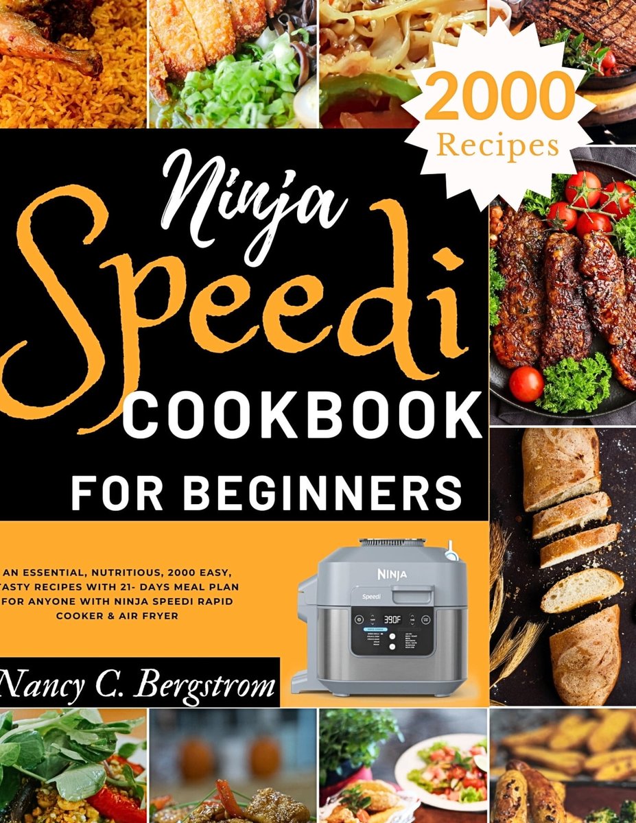 NiNJA SPEEDI COOKBOOK FOR BEGINNERS (ebook), Nancy C. Bergstrom
