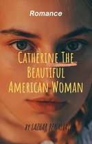 Catherine the Beautiful American Woman