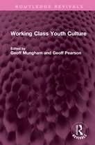 Routledge Revivals- Working Class Youth Culture
