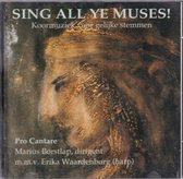 Sing all ye muses! - Erika Waardenburd, Vrouwenkoor Pro Cantare o.l.v. Marius Borstlap