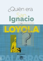 En 2 palabras 1 - ¿Quién era San Ignacio de Loyola ?