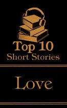 The Top 10 Short Stories - Love: The top ten short love stories of all time
