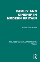 Routledge Library Editions: Family- Family and Kinship in Modern Britain