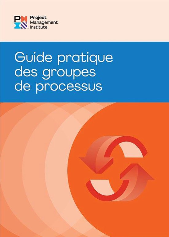 Process Groups: A Practice Guide (FRENCH) - cover