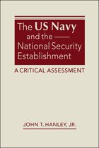 The US Navy and the National Security Establishment