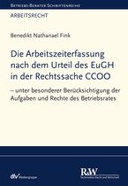 Betriebs Berater-Schriftenreihe/ Arbeitsrecht - Die Arbeitszeiterfassung nach dem Urteil des EuGH in der Rechtssache CCOO