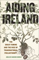 The Glucksman Irish Diaspora Series- Aiding Ireland