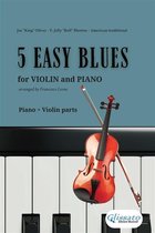 5 Easy Blues for Violin and Piano 1 - 5 Easy Blues - Violin & Piano (complete parts)