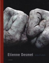 Etienne Desmet : Sculpturen NL / ENG