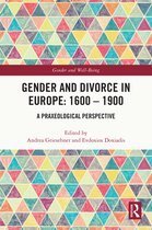 Gender and Well-Being- Gender and Divorce in Europe: 1600 – 1900