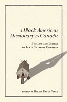 McGill-Queen's Studies in the History of Religion97-A Black American Missionary in Canada