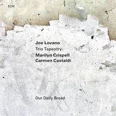 Joe Lovano , Trio Tapestry, Marilyn Crispell, Carmen Sactaldi - Our Daily Bread (CD)