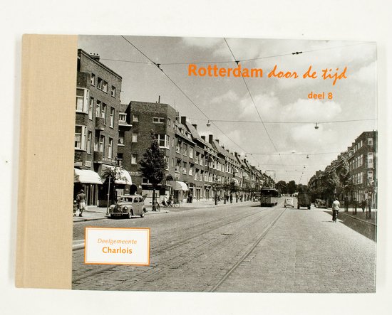 8 Rotterdam door de tijd, H. van Eijk | 9789073647527 | Boeken |