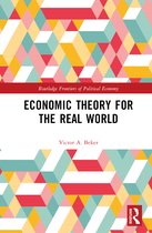 Routledge Frontiers of Political Economy- Economic Theory for the Real World