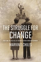 Carter G. Woodson Institute Series-The Struggle for Change