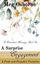 A Convenient Marriage 6 - A Surprise Engagement: A Pride and Prejudice Variation