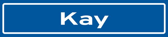 Fotofabriek Straatnaambord Kay | Straatnaambord met naam | Cadeau Kay