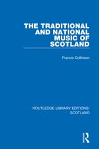 Routledge Library Editions: Scotland-The Traditional and National Music of Scotland